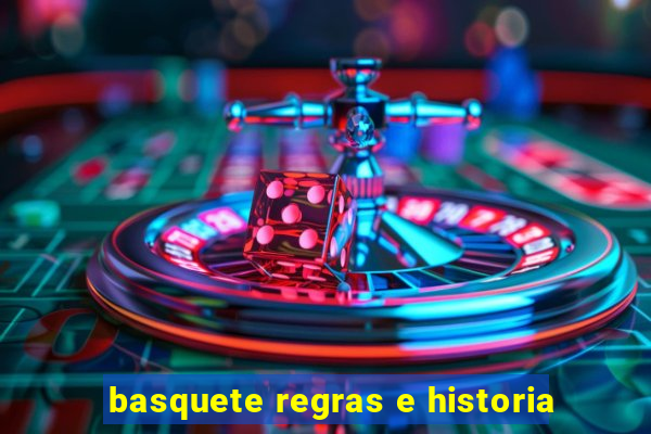 basquete regras e historia